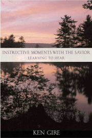 Instructive Moments With the Savior: Learning to Hear